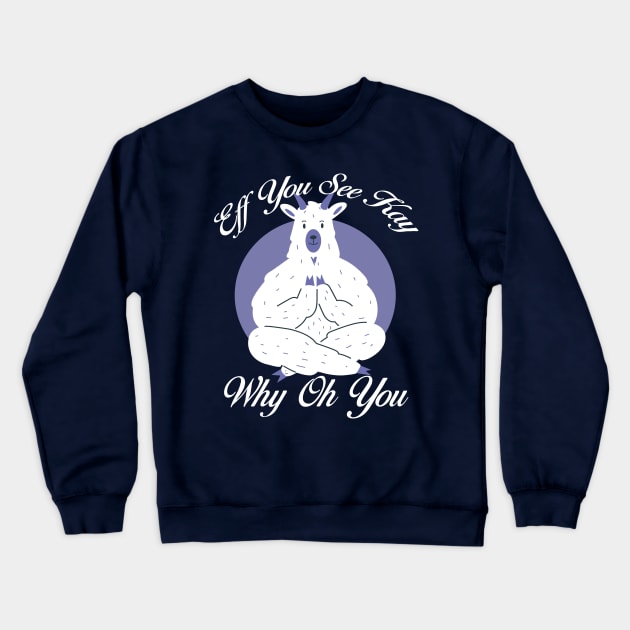 Eff You See Kay Why Oh You Sugar Skull Yoga Lover Gift Crewneck Sweatshirt by mo designs 95